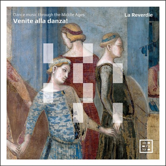 La Reverdie Venite alla danza! CD