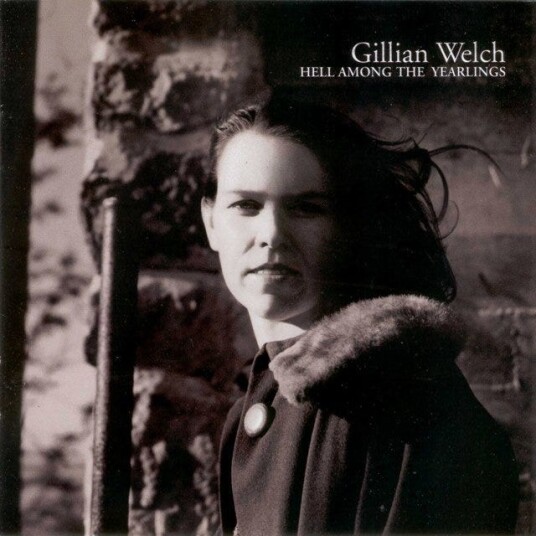 Gillian Welch Hell Among The Yearlings CD Gillian Welch Hell Among The Yearlings CD