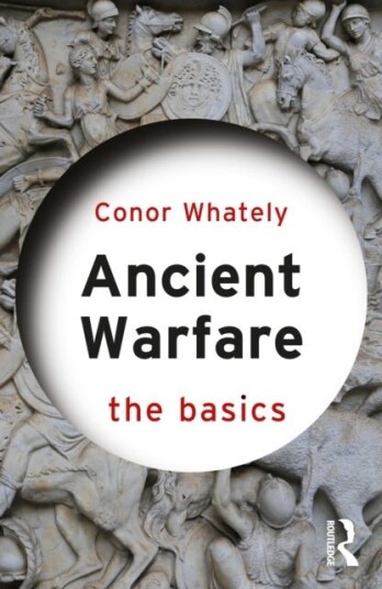 Ancient Warfare: The Basics
