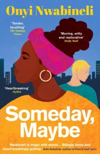 Someday, Maybe Av Onyi Nwabineli