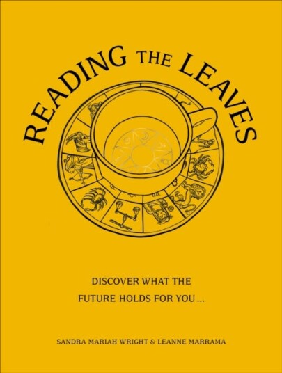 Reading The Leaves Av Sandra Mariah Wright, Leanne Marrama