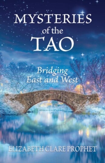 Mysteries of the Tao Bridging East and West Mysteries of the Tao Bridging East and West