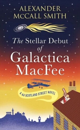 The Stellar Debut Of Galactica Macfee Av Alexander Mccall Smith