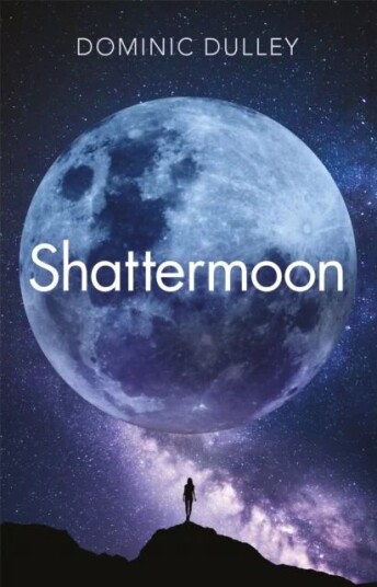 Shattermoon Av Dominic Dulley
