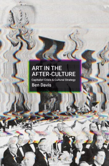Making Art In Terrible Times Av Ben Davis Making Art In Terrible Times Av Ben Davis