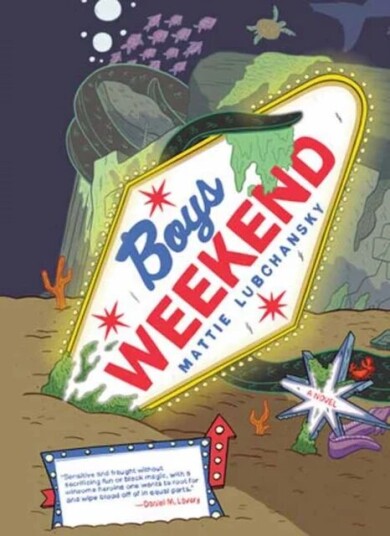 Boys Weekend Av Mattie Lubchansky