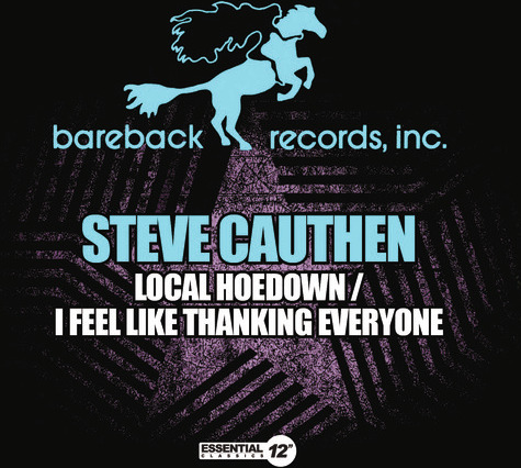 Steve Cauthen Local Hoedown / I Feel Like Thanking Everyone CD