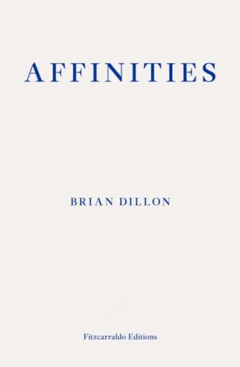 Affinities Av Brian Dillon