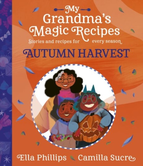 My Grandma's Magic Recipes: Autumn Harvest My Grandma's Magic Recipes: Autumn Harvest