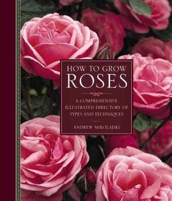 How To Grow Roses Av Andrew Mikolajski