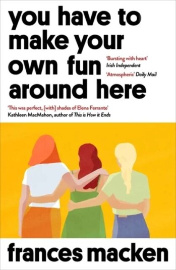 You Have To Make Your Own Fun Around Here Av Frances Macken