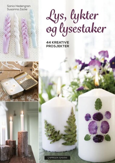 Lys, Lykter Og Lysestaker Av Sania Hedengren, Susanna Zacke
