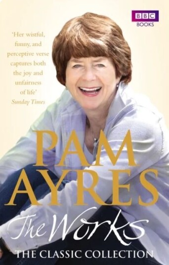Pam Ayres - The Works: The Classic Collection Av Pam Ayres