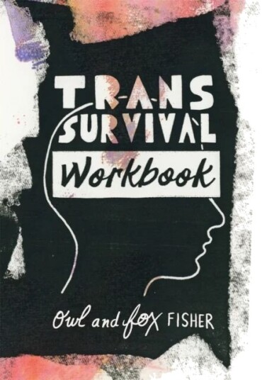 Trans Survival Workbook Av Owl Fisher, Fox Fisher