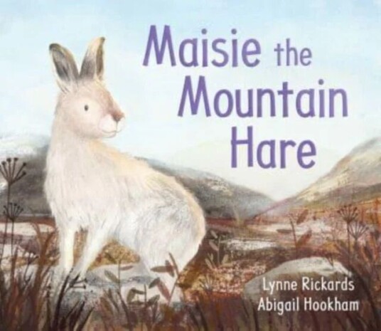 Maisie The Mountain Hare Av Lynne Rickards Maisie The Mountain Hare Av Lynne Rickards