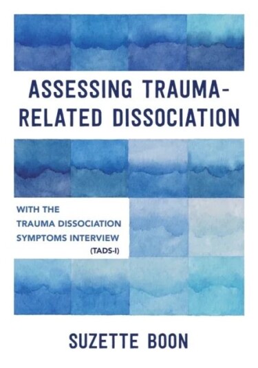 Assessing Trauma-Related Dissociation Av Suzette Boon
