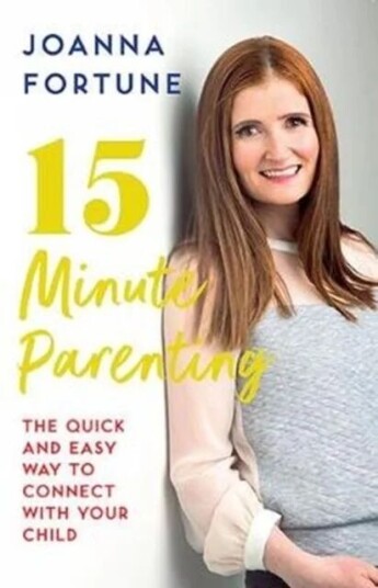 15-Minute Parenting Av Joanna Fortune