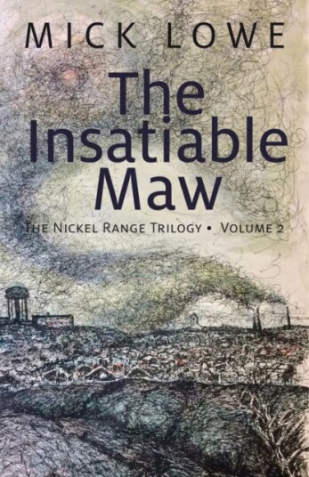 The Insatiable Maw  The Nickel Range Trilogy, Volume 2