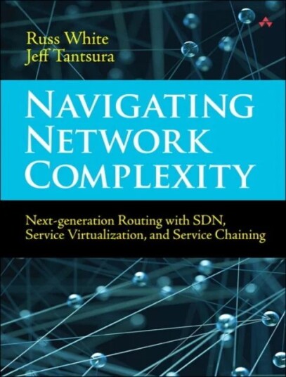 Navigating Network Complexity Av Russ White, Jeff Tantsura