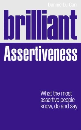 Brilliant Assertiveness Av Dannie Lu Carr