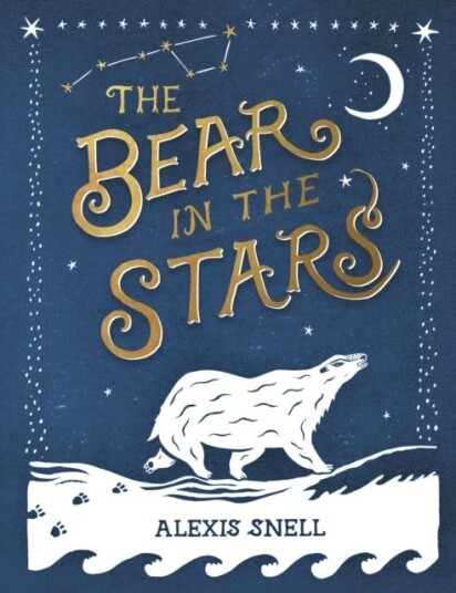 The Bear In The Stars Av Alexis Snell The Bear In The Stars Av Alexis Snell