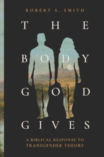The Body God Gives A Biblical Response to Transgender Theory The Body God Gives A Biblical Response to Transgender Theory