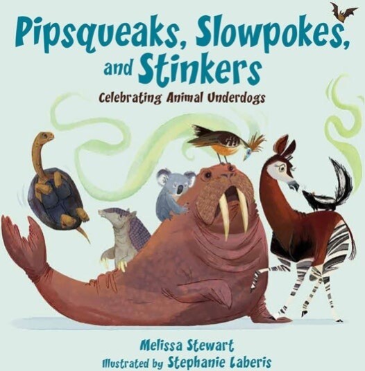 Pipsqueaks Slowpokes and Stinkers