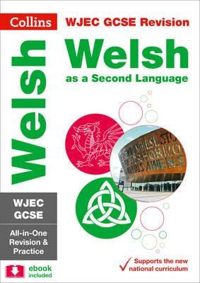 Wjec Gcse Welsh As A Second Language All-In-One Complete Revision And Practice Av Collins Gcse