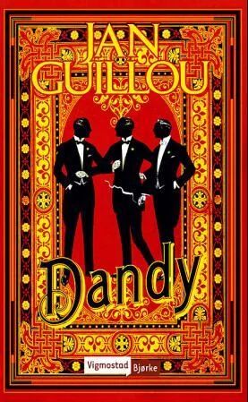 Dandy av Jan Guillou - Roman fra Forlaget Vigmostad & Bjørke Dandy av Jan Guillou - Roman fra Forlaget Vigmostad & Bjørke