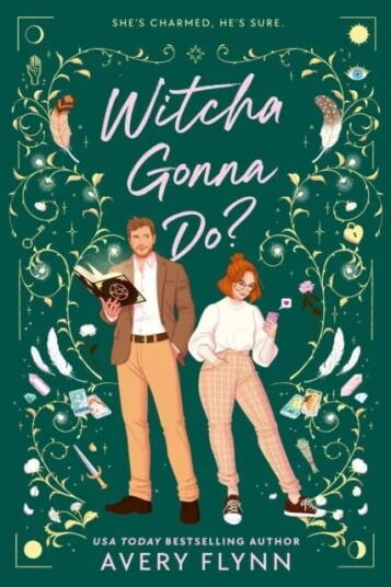 Witcha Gonna Do? Av Avery Flynn