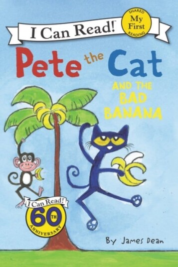 Pete the Cat and the Bad Banana Pete the Cat and the Bad Banana