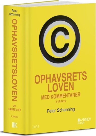 Åndsverksloven Med Kommentarer | Peter Schønning | Språk: Dansk