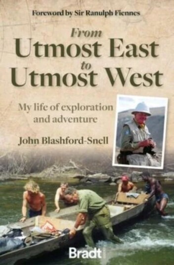 From Utmost East To Utmost West Av John Blashford-Snell