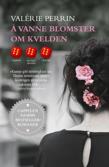 Å vanne blomster om kvelden av Valérie Perrin - Roman fra Cappelen Damm