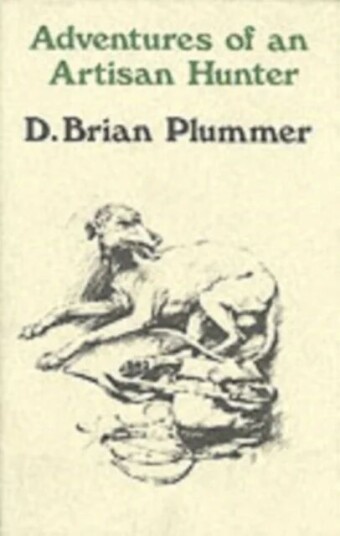 Adventures Of An Artisan Hunter Av David Brian Plummer
