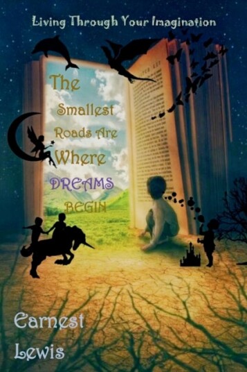 The Smallest Roads Are Where Dreams Begin The Smallest Roads Are Where Dreams Begin