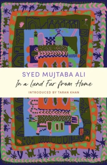 In A Land Far From Home Av Syed Mujtaba Ali