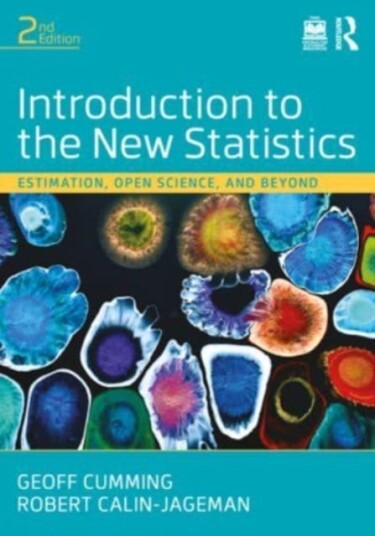 Introduction to the New Statistics Estimation, Open Science, and Beyond