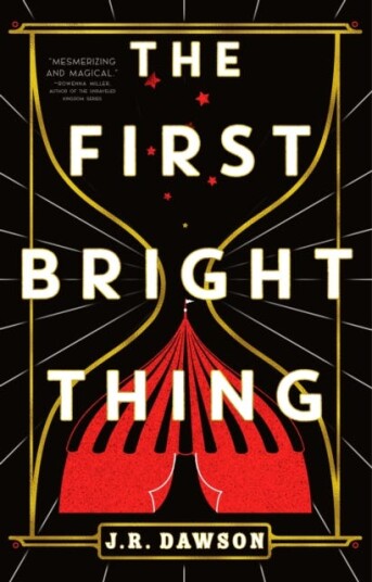 The First Bright Thing Av J. R. Dawson