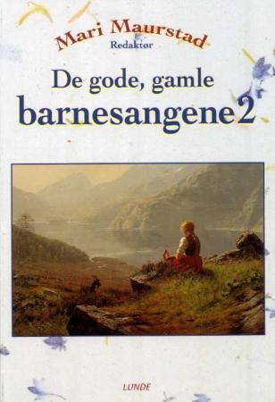 De gode, gamle barnesangene 2, Veldig pen bok / som ny De gode, gamle barnesangene 2, Veldig pen bok / som ny