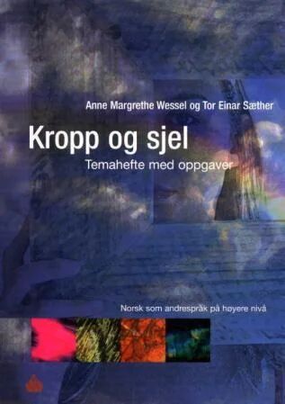 Kropp Og Sjel Av Tor Einar Sæther, Anne Margrethe Wessel