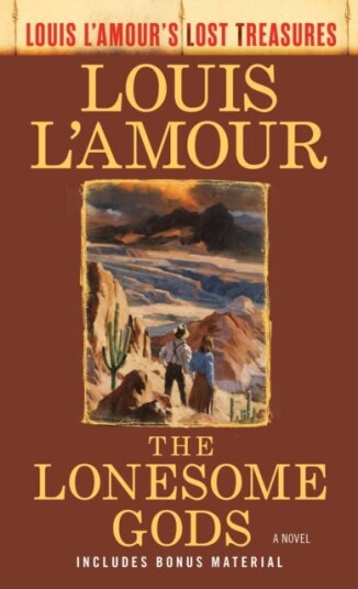 The Lonesome Gods (Louis L'Amour'S Lost Treasures) Av Louis L'Amour