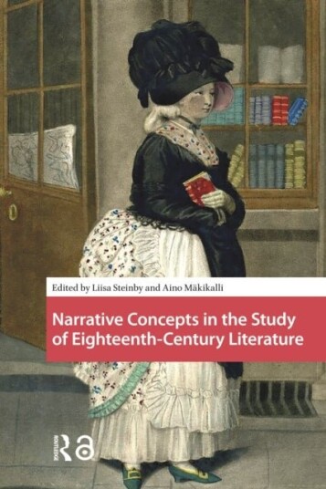 Narrative Concepts in the Study of Eighteenth Century Literature Narrative Concepts in the Study of Eighteenth Century Literature