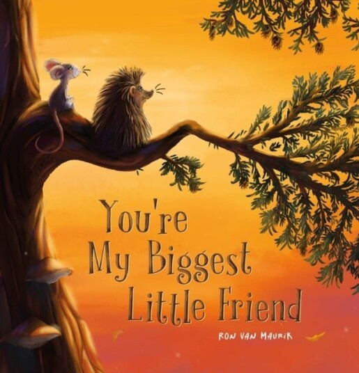 You're My Biggest Little Friend You're My Biggest Little Friend