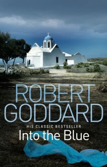Into The Blue Av Robert Goddard Into The Blue Av Robert Goddard