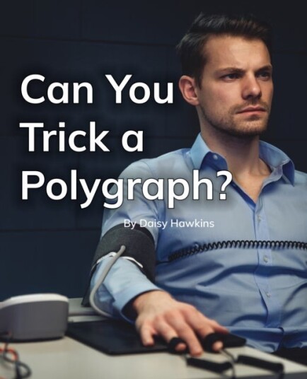 Can You Trick a Polygraph? Can You Trick a Polygraph?