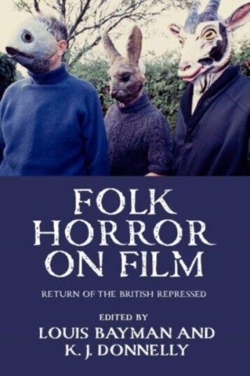 Folk Horror on Film Return of the British Repressed Folk Horror on Film Return of the British Repressed