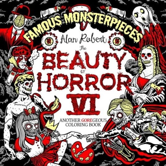 The Beauty Of Horror 6: Famous Monsterpieces Coloring Book Av Alan Robert
