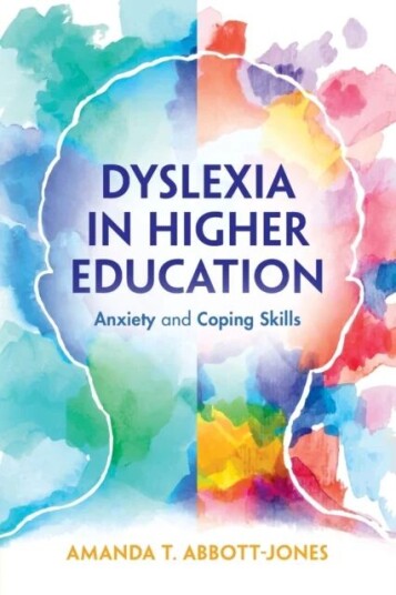 Dyslexia In Higher Education Av Amanda T. Abbott-Jones