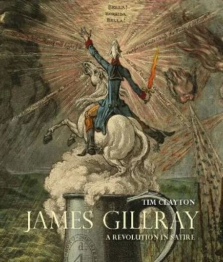 James Gillray Av Timothy Clayton